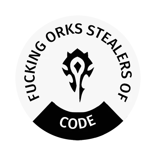 Parody FOSC badge with the Horde crest reading Fucking Orks Stealers of Code